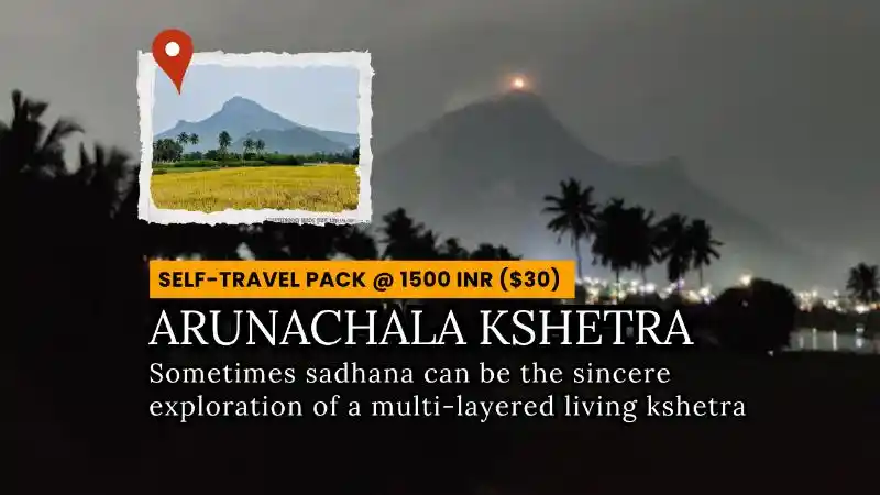 Arunachala Kshetra Exploration Yatra Pack image. with background arunachala at night with deepam lit on it...